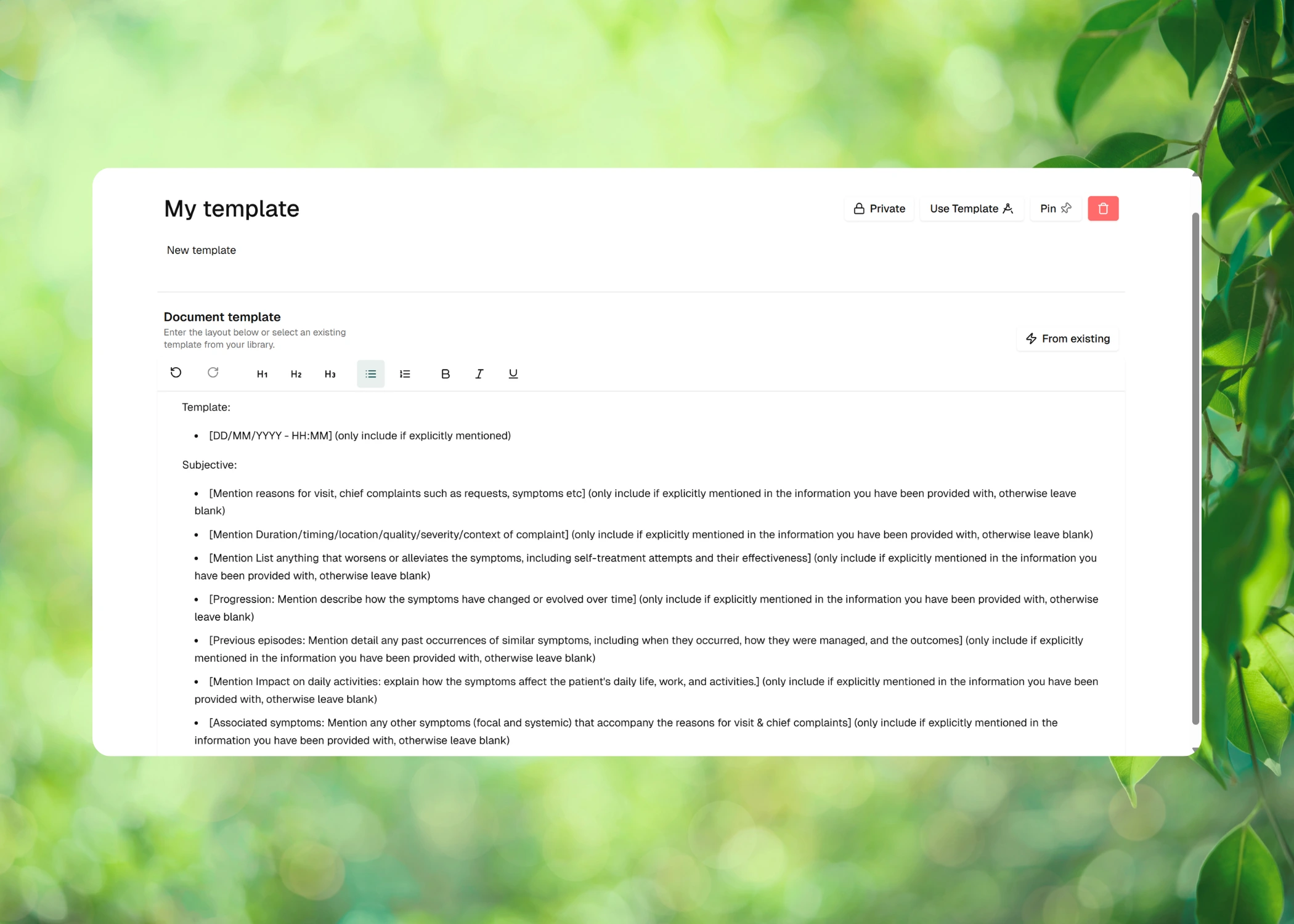 Create your own templates for documents and clinical notes.